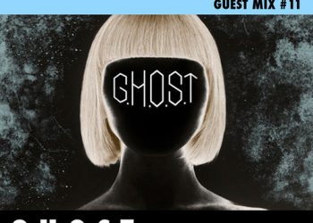 Introducing G.H.O.S.T // Guestmix